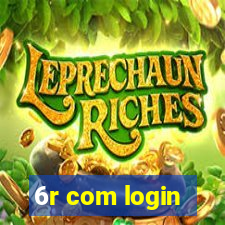 6r com login